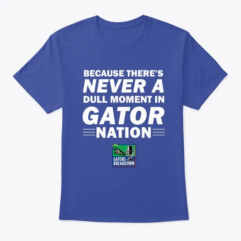 Gators Breakdown - Never a Dull Moment